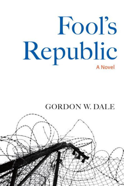 Fool's Republic: A Novel