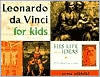 Title: Leonardo da Vinci for Kids: His Life and Ideas, 21 Activities, Author: Janis Herbert