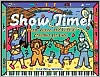 Show Time!: Music, Dance, and Drama Activities for Kids