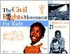 The Civil Rights Movement for Kids: A History with 21 Activities