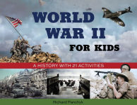 Alternative view 1 of World War II for Kids: A History with 21 Activities