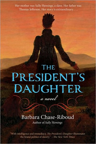 The President's Daughter: A Novel by Barbara Chase-Riboud, Paperback