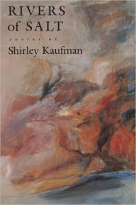 Title: Rivers of Salt, Author: Shirley Kaufman
