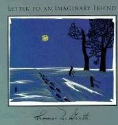 Title: Letter to an Imaginary Friend: Parts I-IV, Author: Thomas McGrath