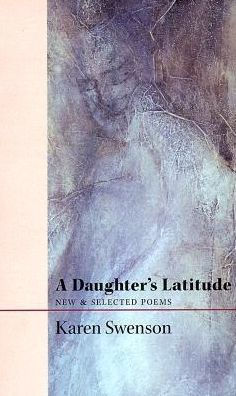 A Daughter's Latitude: New & Selected Poems