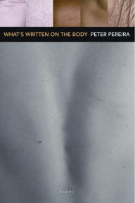 Title: What's Written on the Body, Author: Peter Pereira