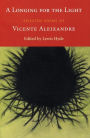 A Longing for the Light: Selected Poems of Vicente Aleixandre