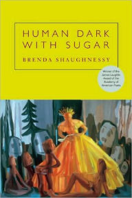 Title: Human Dark with Sugar, Author: Brenda Shaughnessy