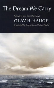 Title: The Dream We Carry: Selected and Last Poems of Olav Hauge, Author: Olav H. Hauge
