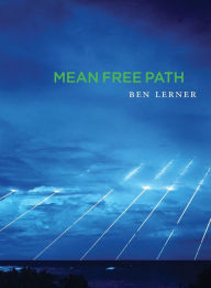 Title: Mean Free Path, Author: Ben Lerner