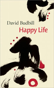 Title: Happy Life, Author: David Budbill