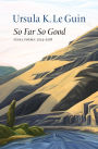 So Far So Good: Final Poems 2014-2018