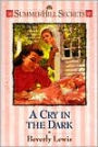 A Cry in the Dark (SummerHill Secrets Series #5)