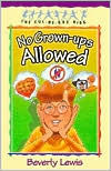 Title: No Grown-Ups Allowed (Cul-de-Sac Kids Series #4), Author: Beverly Lewis