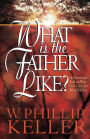 What Is the Father Like?: A Devotional Look at How God Cares for His Children