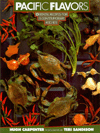 Pacific Flavors: Oriental Recipes for a Contemporary Kitchen