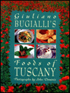 Giuliano Bugialli's Foods of Tuscany