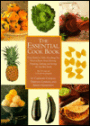 Essential Cookbook: The Back-to-Basics Guide to Selecting, Preparing, Cooking and Serving