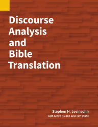 Title: Discourse Analysis and Bible Translation, Author: Stephen H Levinsohn