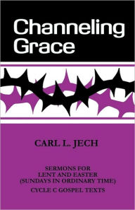 Title: CHANNELING GRACE, Author: L. JECH CARL