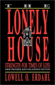 Title: The Lonely House, Author: Lowell O Erdahl