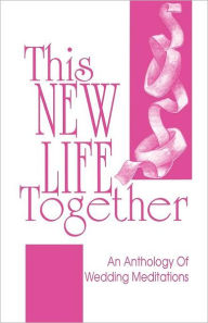 Title: This New Life Together, Author: Css Publishing Co
