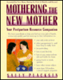Mothering the New Mother: A Postpartum Resource Guide