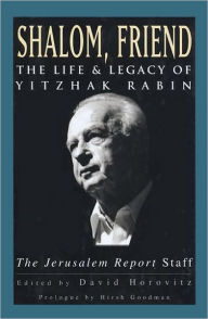 Shalom, Friend: The Life and Legacy of Yitzhak Rabin