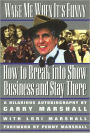 Wake Me When It's Funny: How to Break into Show Business and Stay