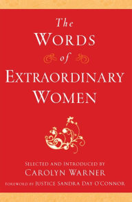 Title: The Words of Extraordinary Women, Author: Carolyn Warner