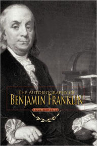 Title: Autobiography of Benjamin Franklin, Author: Benjamin Franklin