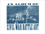An Album of Civil War Battle Art