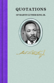 Title: Quotations of Martin Luther King Jr., Author: Martin Luther King Jr.