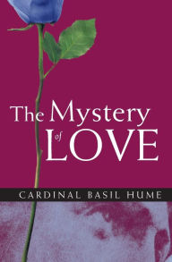 Title: Mystery of Love, Author: Basil Hume
