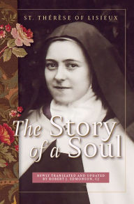 Title: The Story of a Soul: A New Translation, Author: Therese of Lisieux