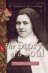 Title: The Story of a Soul: St. Therese of Lisieux, Updated Edition, Author: Therese of Lisieux