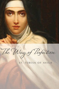 Title: Way of Perfection, Author: St Teresa of Avila