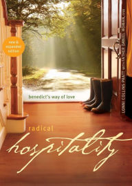 Title: Radical Hospitality: Benedict's Way of Love (New and Expanded), Author: Lonni Collins Pratt
