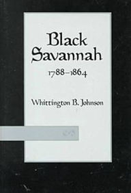 Black Savannah: 1788-1864 (Black Community Studies Series)