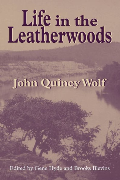 Life in the Leatherwoods: New Edition / Edition 1