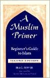Title: A Muslim Primer: A Beginner's Guide to Islam / Edition 2, Author: Ira  G. Zepp Jr.