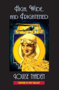 Title: High, Wide, and Frightened, Author: Louise Thaden