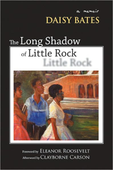 The Long Shadow of Little Rock: A Memoir