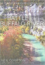 The Battle for the Buffalo River: The Story of America's First National River
