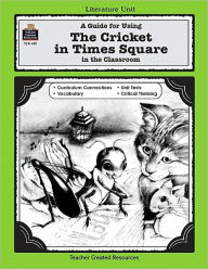 A Guide for Using the Cricket in Times Square in the Classroom