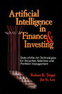 Artificial Intelligence in Finance & Investing: State-of-the-Art Technologies for Securities Selection and Portfolio Management / Edition 2
