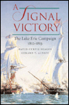 A Signal Victory: The Lake Erie Campaign, 1812-1813
