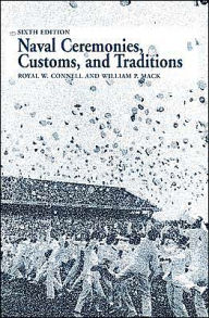 Title: Naval Ceremonies, Customs, and Traditions, 6th Edi / Edition 6, Author: Royal Connell