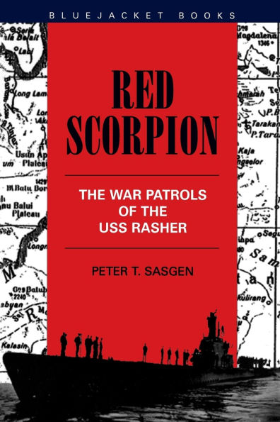 Red Scorpion: The War Patrols of the USS Rasher