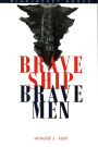 Brave Ship, Brave Men